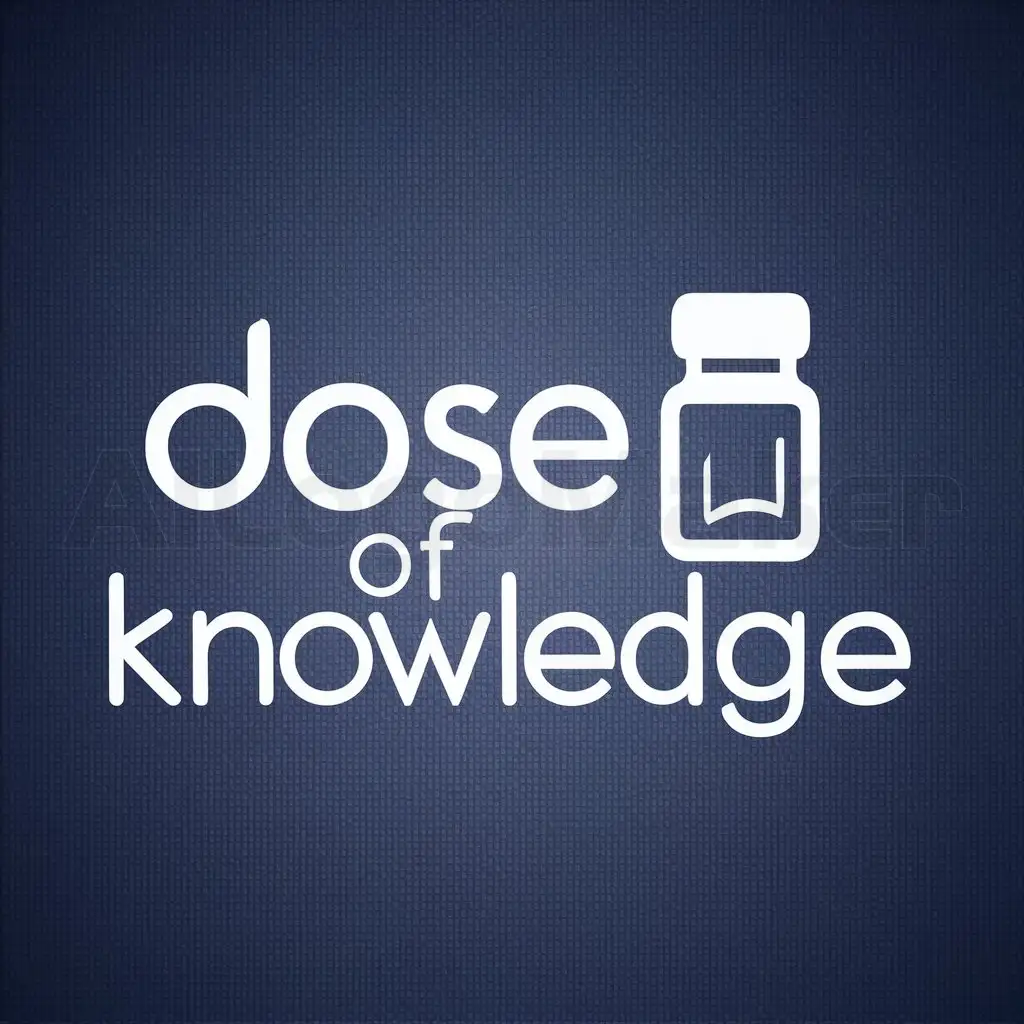 a logo design,with the text "Dose of Knowledge", main symbol:medicine,Moderate,clear background
