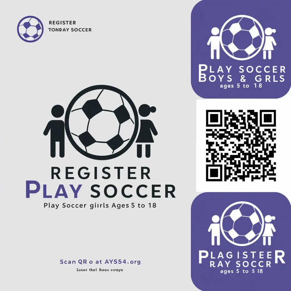 a logo design,with the text "REGISTER TOnPLAY SOCCER", main symbol:Design a poster for play soccer BOYS & GIRLS AGES 5 T0 18 SCAN QR OR AT AYSO45. ORG,Moderate,be used in Construction industry,clear background