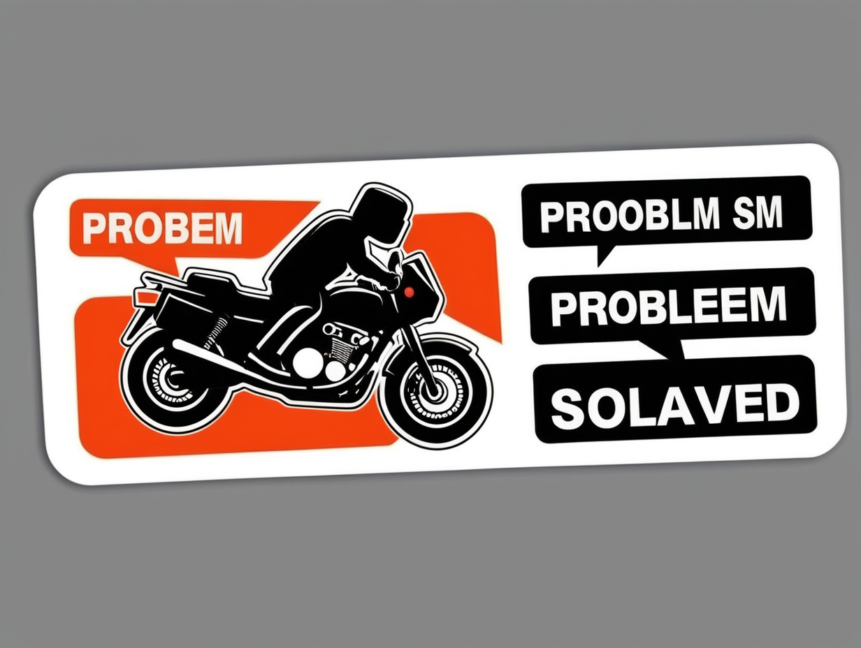 Funny Problem Solved Motorcycle t Stickers